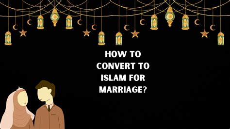 how to convert to islam for marriage